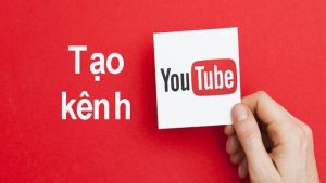 Cách lập kênh YouTube để kiếm tiền: Hướng dẫn đầy đủ và chi tiết